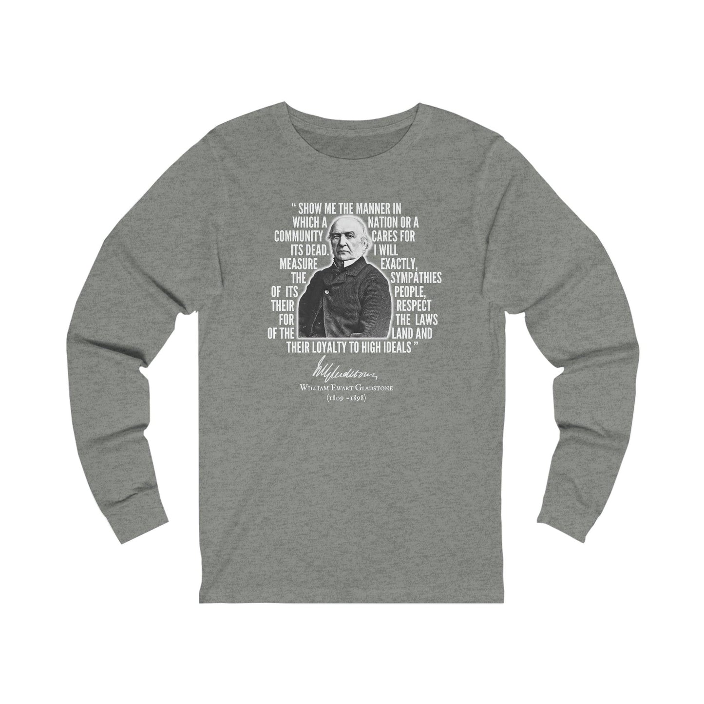 William Gladstone Quote - Long Sleeve Tee - Crew neck, DTG, embalmer, funeral director, Long Sleeves, Men's Clothing, Mortician, mortuary science, Regular fit, Seasonal Picks, Unisex, Women's Clothing Long-sleeve