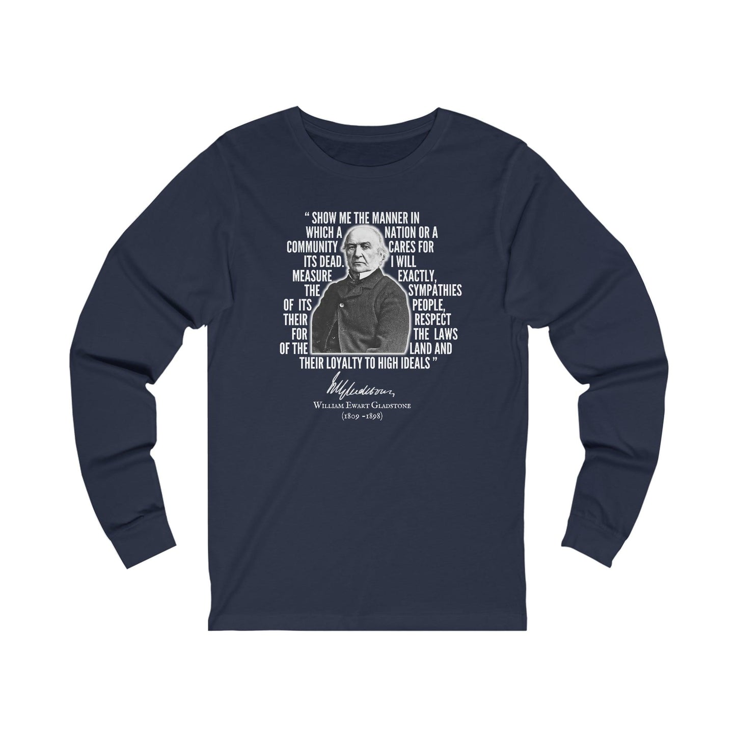 William Gladstone Quote - Long Sleeve Tee - Crew neck, DTG, embalmer, funeral director, Long Sleeves, Men's Clothing, Mortician, mortuary science, Regular fit, Seasonal Picks, Unisex, Women's Clothing Long-sleeve