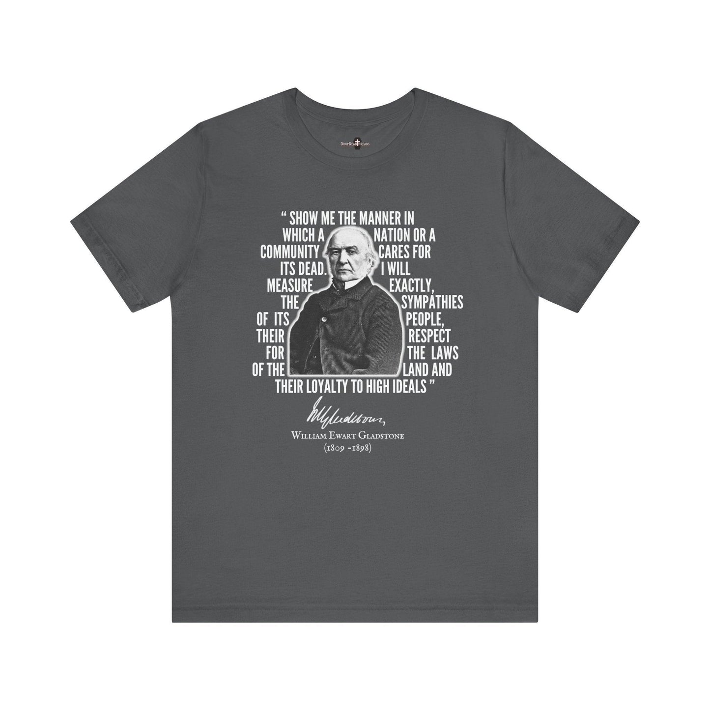 William Gladstone Quote - Tee - embalmer, funeral director, mortician, mortuary, school, science T-Shirt