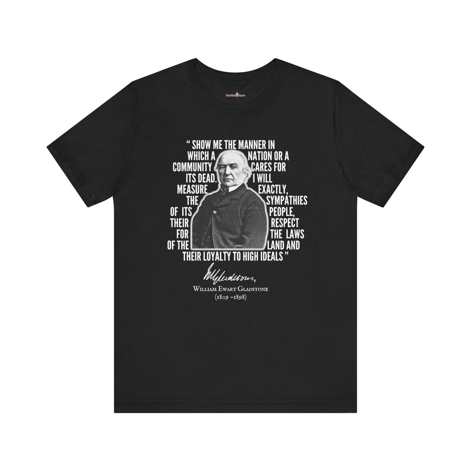 William Gladstone Quote - Tee - embalmer, funeral director, mortician, mortuary, school, science T-Shirt